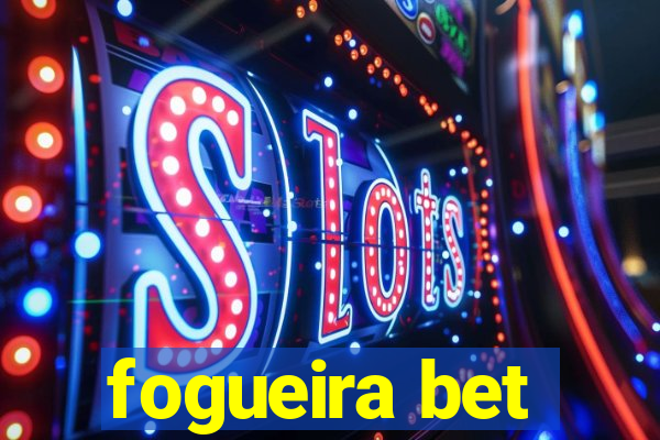 fogueira bet